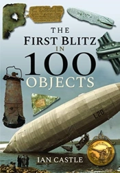 The First Blitz In 100 Objects