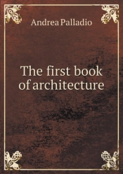 The First Book Of Architecture