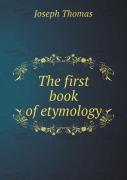 The First Book Of Etymology