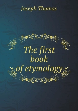 Bertrand.pt - The First Book Of Etymology