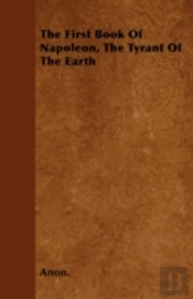 The First Book Of Napoleon, The Tyrant O