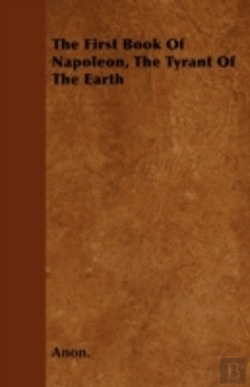 Bertrand.pt - The First Book Of Napoleon, The Tyrant O