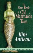 The First Book Of Old Mermaids Tales