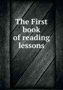 The First Book Of Reading Lessons