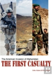 The First Casualty: The American Invasio