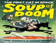 The First Cat In Space And The Soup Of Doom