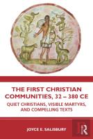The First Christian Communities, 32 - 380 Ce