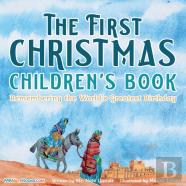 The First Christmas Children'S Book