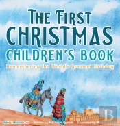 The First Christmas Children'S Book