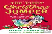 The First Christmas Jumper (And The Sheep Who Changed Everything)