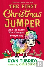 The First Christmas Jumper (And The Sheep Who Changed Everything)
