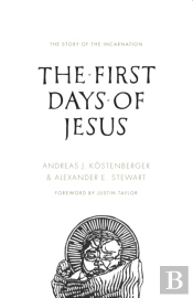 The First Days Of Jesus
