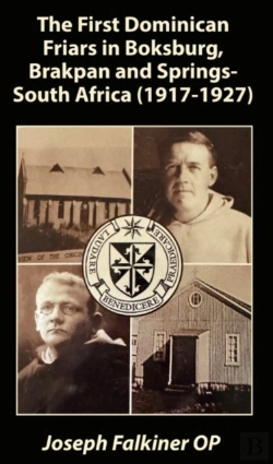 Bertrand.pt - The First Dominican Friars In Boksburg, Brakpan And Springs- South Africa (1917-1927)