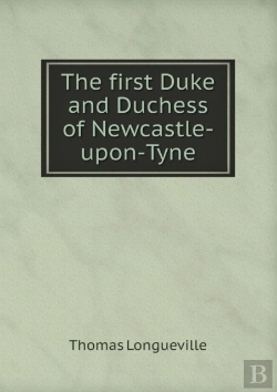 Bertrand.pt - The First Duke And Duchess Of Newcastle-Upon-Tyne