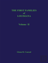 The First Families Of Louisiana, Volume Ii