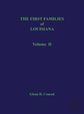 The First Families Of Louisiana, Volume Ii