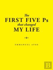 The First Five Ps That Changed My Life