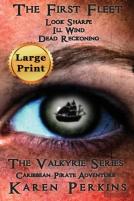 The First Fleet - (Books 1-3) Look Sharpe!, Ill Wind & Dead Reckoning