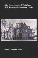 The First Hundred Buildings Still Standing In Cuyahoga Falls