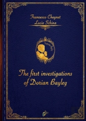 The First Investigations Of Dorian Bayley