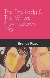 The First Lady & The Writer, Provincetown 1961