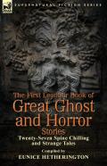 The First Leonaur Book Of Great Ghost And Horror Stories