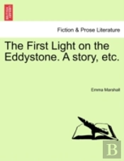 The First Light On The Eddystone. A Stor