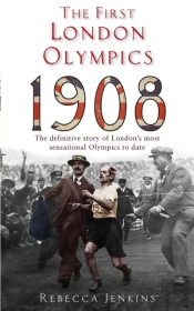 The First London Olympics: 1908