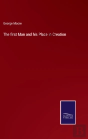 The First Man And His Place In Creation