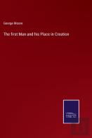 The First Man And His Place In Creation