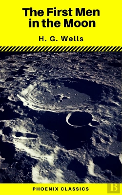 Bertrand.pt - The First Men In The Moon (Phoenix Classics)