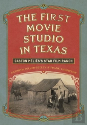 The First Movie Studio In Texas