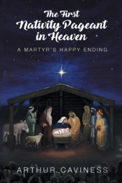 The First Nativity Pageant In Heaven: A