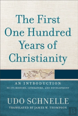 Bertrand.pt - The First One Hundred Years Of Christianity
