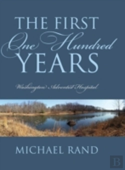 Bertrand.pt - The First One Hundred Years: Washington Adventist Hospital