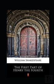 The First Part Of Henry The Fourth Annotated