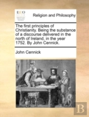 The First Principles Of Christianity. Be