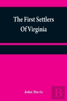 The First Settlers Of Virginia