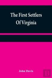 The First Settlers Of Virginia