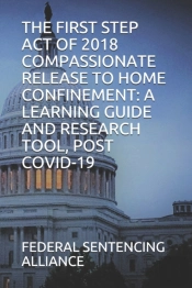 The First Step Act Of 2018 Compassionate  Release  To Home Confinement