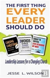 The First Thing Every Leader Should Do