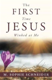 The First Time Jesus Winked At Me