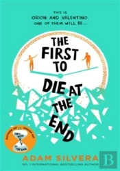 The First To Die At The End