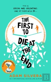 The First To Die At The End