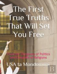The First True Truths That Will Set You Free