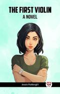 The First Violin A Novel