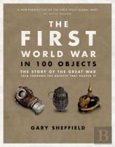 The First World War In 100 Objects