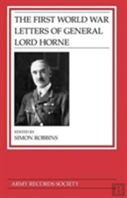 Bertrand.pt - The First World War Letters Of General Lord Horne