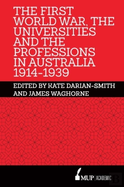 Bertrand.pt - The First World War, The Universities And The Professions In Australia 1914-1939