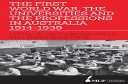 The First World War, The Universities And The Professions In Australia 1914-1939